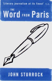 The word from Paris: essays on modern French thinkers and writers  