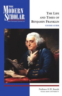 The life and times of Benjamin Franklin