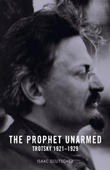 The Prophet Unarmed: Trotsky 1921-1929