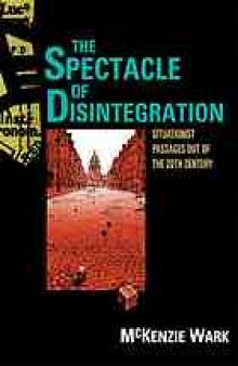 The spectacle of disintegration