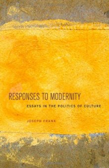 Responses to modernity : essays in the politics of culture