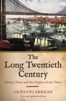 The Long Twentieth Century: Money, Power and the Origins of Our Time