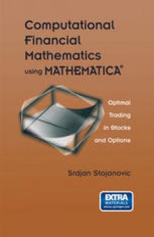 Computational Financial Mathematics using MATHEMATICA®: Optimal Trading in Stocks and Options