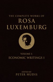 The Complete Works of Rosa Luxemburg, Vol. 1