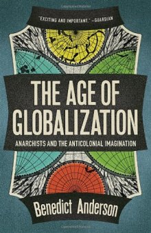 The Age Of Globalization: Anarchists and the Anti-Colonial Imagination