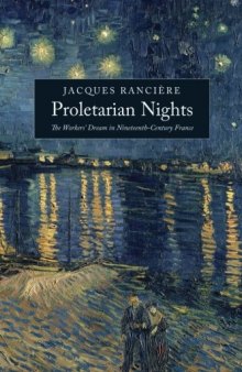 Proletarian Nights: The Workers' Dream in Nineteenth-Century France