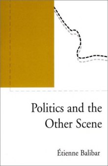 Politics and the Other Scene (Phronesis)