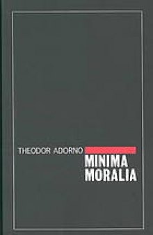 Minima moralia : reflections from damaged life