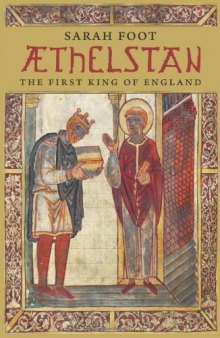 Æthelstan : the first king of England
