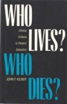 Who Lives? Who Dies?: Ethical Criteria in Patient Selection