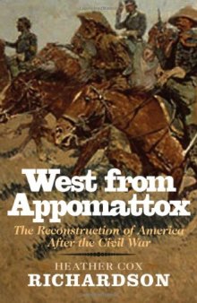 West from Appomattox: The Reconstruction of America after the Civil War