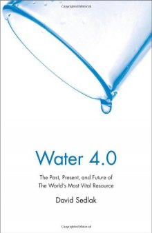 Water 4.0: The Past, Present, and Future of the World’s Most Vital Resource