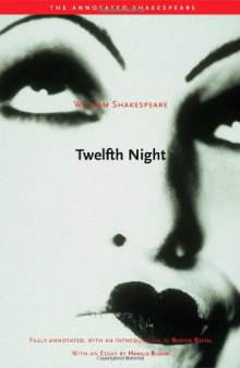 Twelfth Night: Or, What You Will (The Annotated Shakespeare)