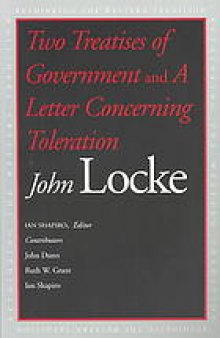 Two treatises of government : and a letter concerning toleration