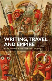 Writing, Travel and Empire: Colonial Narratives of Other Cultures