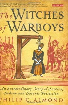 The Witches of Warboys: An Extraordinary Story of Sorcery, Sadism and Satanic Possession