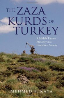 The Zaza Kurds of Turkey: A Middle Eastern Minority in a Globalised Society  