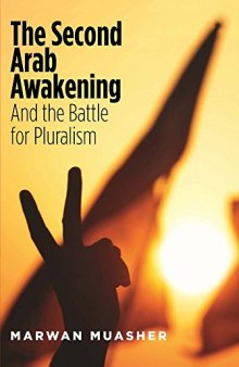 The second Arab awakening: and the battle for pluralism
