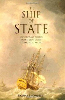 The Ship of State: Statecraft and Politics from Ancient Greece to Democratic America
