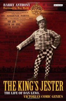The King's Jester: The Life of Dan Leno, Victorian Comic Genius