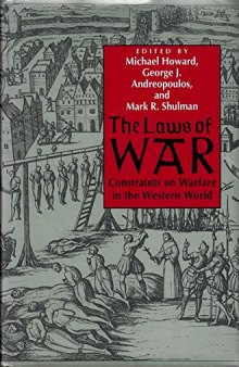 The Laws of War: Constraints on Warfare in the Western World