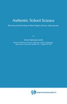 Authentic School Science: Knowing and Learning in Open-Inquiry Science Laboratories