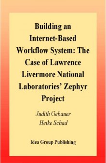 Building an Internet-Based Workflow System: The Case of Lawrence Livermore National Laboratories' Zephyr Project