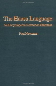 The Hausa Language: An Encyclopedic Reference Grammar  