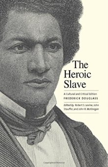 The heroic slave : a cultural and critical edition