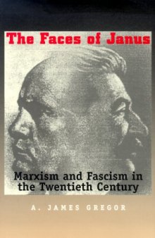 The Faces of Janus: Marxism and Fascism in the Twentieth Century