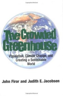 The Crowded Greenhouse: Population, Climate Change and Creating a Sustainable World