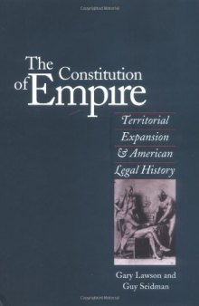 The constitution of empire: territorial expansion and American legal history