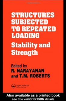 Structures Subjected to Repeated Loading: Stability and strength (Stability and Strength)