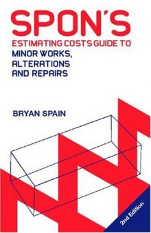Spon's Estimating Costs Guide to Minor Works, Refurbishment and Repairs (Spon's Contractors' Handbooks)