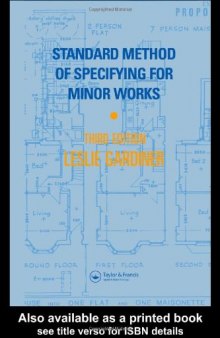 Standard Method of Specifying for Minor Works: The Preparation of Documentation for Works of Repair, Improvement and Conversion