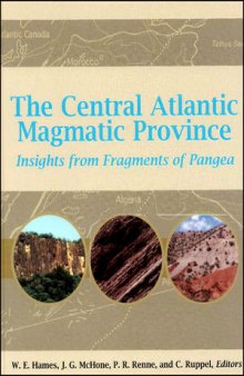 The Central Atlantic Magmatic Province: Insights from Fragments of Pangea