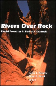 Rivers Over Rock: Fluvial Processes in Bedrock Channels