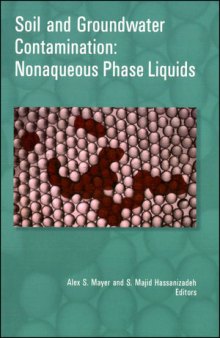 Soil and Groundwater Contamination: Nonaqueous Phase Liquids-Principles and Observations