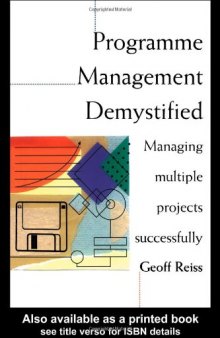 Programme Management Demystified: Managing multiple projects successfully