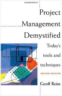 Project Management Demystified: Today's Tools and Techniques