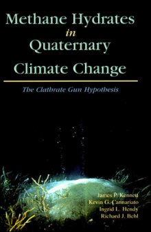 Methane Hydrates in Quaternary Climate Change: The Clathrate Gun Hypothesis