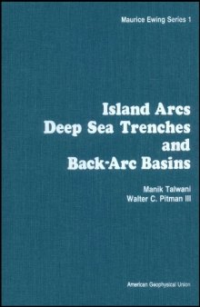 Island Arcs, Deep Sea Trenches and Back-Arc Basins