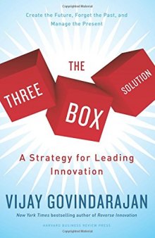 The Three-Box Solution: A Strategy for Leading Innovation