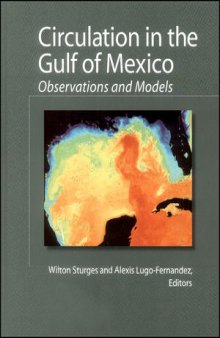Circulation in the Gulf of Mexico: Observations and Models