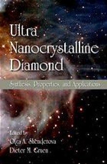 Ultrananocrystalline diamond : synthesis, properties, and applications