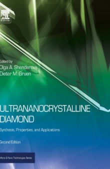 Ultrananocrystalline Diamond, Second Edition: Synthesis, Properties and Applications