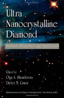 Ultrananocrystalline Diamond: Synthesis, Properties, and Applications  