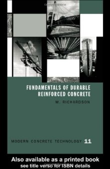 Fundamentals of Durable Reinforced Concrete (Modern Concrete Technology Series (E. & F.N. Spon).)