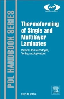 Thermoforming of Single and Multilayer Laminates. Plastic Films Technologies, Testing, and Applications