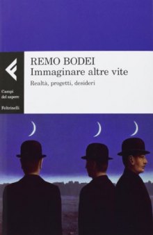 Immaginare altre vite. Realtà, progetti, desideri